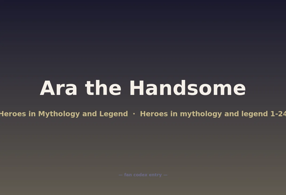 Ara the Handsome